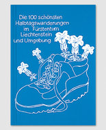 100 Halbtagswanderungen im Fürstentum Liechtenstein