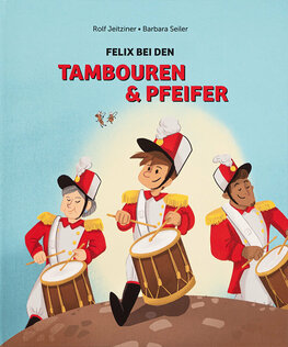 Felix bei den Tambouren und Pfeifer Felix bei den Tambouren und Pfeifer