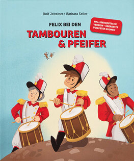 Felix bei den Tambouren und Pfeifer Felix bei den Tambouren und Pfeifer