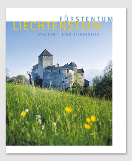 Fürstentum Liechtenstein Erleben - Eine Bilderreise