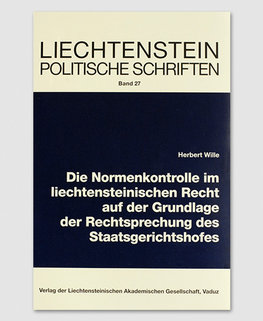 LPS 27 - Normenkontrolle im liechtensteinischen Recht LPS 27 - Normenkontrolle im liechtensteinischen Recht