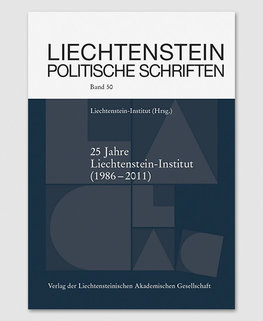 LPS 50 - 25 Jahre Liechtenstein-Institut (1986-2011)