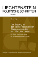 LPS 65 - Der Zugang zu den liechtensteinischen Bürgergemeinden von 1842 bis heute