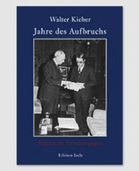 Walter Kieber „Jahre des Aufbruchs“
