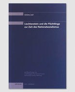Liechtenstein und die Flüchtlinge zur Zeit des Nationalsozialismus