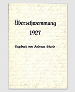 Überschwemmung 1927 - Tagebuch von Andreas Eberle