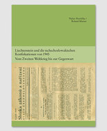 Band 7 - Liechtenstein und die tschechoslowakischen Konfiskationen von 1945. Vom Zweiten Weltkrieg bis zur Gegenwart